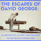 The Escapes of David George: An Odyssey of Slavery and Freedom in the Revolutionary Era